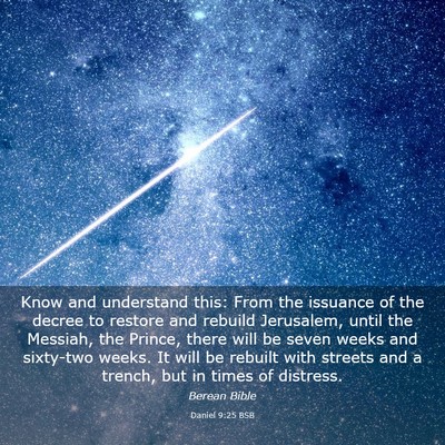 Picture 03 - Daniel 9:25 BSB - Know and understand this: From the issuance of - Bible Verse Picture
