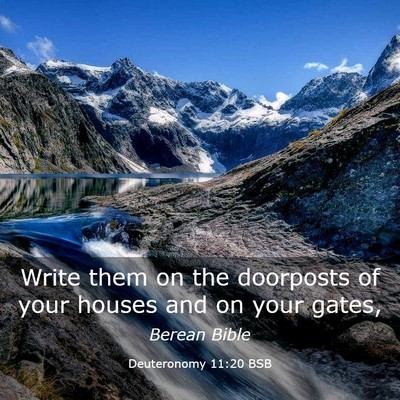 Picture 03 - Deuteronomy 11:20 BSB - Write them on the doorposts of your houses and on - Bible Verse Picture