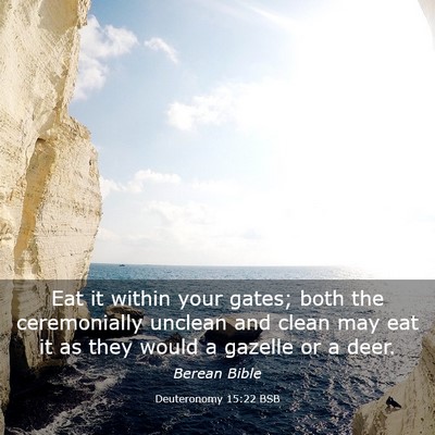 Picture 03 - Deuteronomy 15:22 BSB - Eat it within your gates; both the ceremonially - Bible Verse Picture