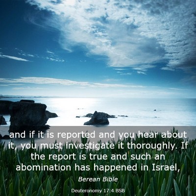 Picture 03 - Deuteronomy 17:4 BSB - and if it is reported and you hear about it, you - Bible Verse Picture