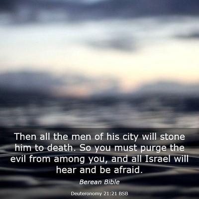 Picture 03 - Deuteronomy 21:21 BSB - Then all the men of his city will stone him to - Bible Verse Picture