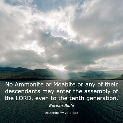 Picture 03 - Deuteronomy 23:3 BSB - No Ammonite or Moabite or any of their - Bible Verse Picture