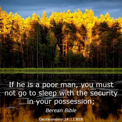 Picture 03 - Deuteronomy 24:12 BSB - If he is a poor man, you must not go to sleep - Bible Verse Picture