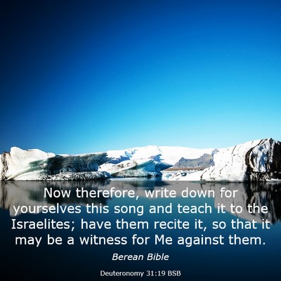 Picture 03 - Deuteronomy 31:19 BSB - Now therefore, write down for yourselves this - Bible Verse Picture