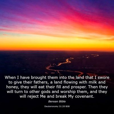 Picture 03 - Deuteronomy 31:20 BSB - When I have brought them into the land that I - Bible Verse Picture