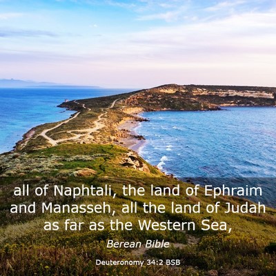 Picture 03 - Deuteronomy 34:2 BSB - all of Naphtali, the land of Ephraim and - Bible Verse Picture