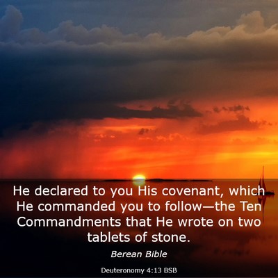 Picture 03 - Deuteronomy 4:13 BSB - He declared to you His covenant, which He - Bible Verse Picture