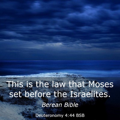 Picture 03 - Deuteronomy 4:44 BSB - This is the law that Moses set before the - Bible Verse Picture