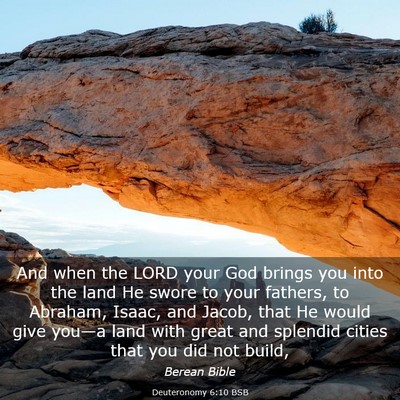 Picture 03 - Deuteronomy 6:10 BSB - And when the LORD your God brings you into the - Bible Verse Picture