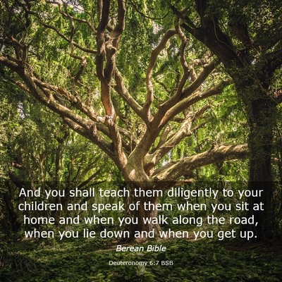 Picture 03 - Deuteronomy 6:7 BSB - And you shall teach them diligently to your - Bible Verse Picture