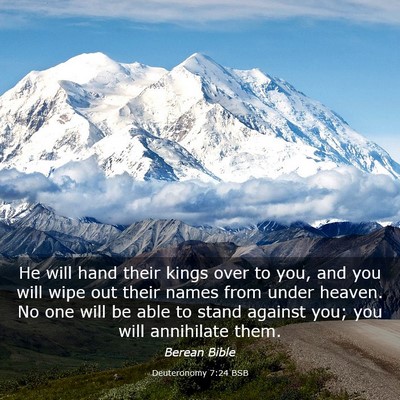 Picture 03 - Deuteronomy 7:24 BSB - He will hand their kings over to you, and you - Bible Verse Picture