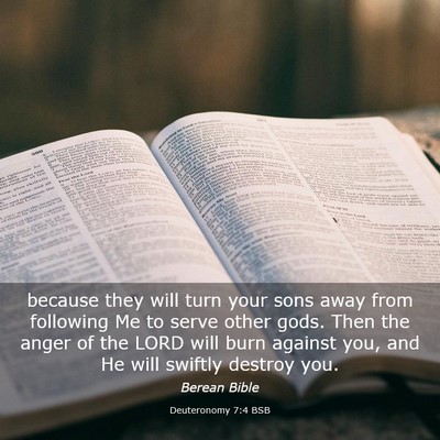 Picture 03 - Deuteronomy 7:4 BSB - because they will turn your sons away from - Bible Verse Picture