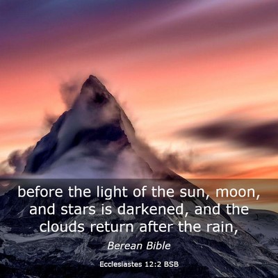 Picture 03 - Ecclesiastes 12:2 BSB - before the light of the sun, moon, and stars is - Bible Verse Picture