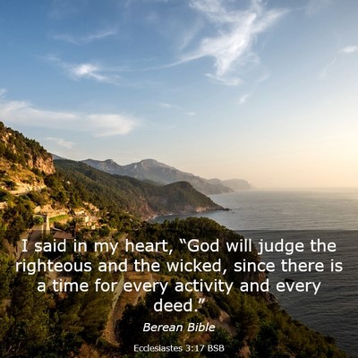 Picture 03 - Ecclesiastes 3:17 BSB - I said in my heart, “God will judge the - Bible Verse Picture