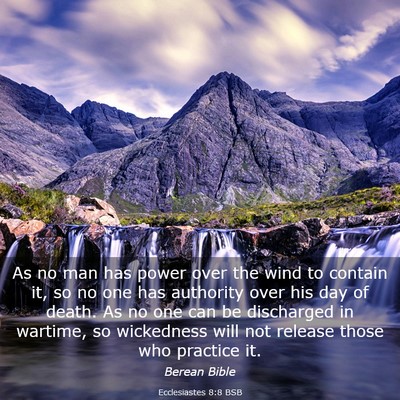 Picture 03 - Ecclesiastes 8:8 BSB - As no man has power over the wind to contain it, - Bible Verse Picture