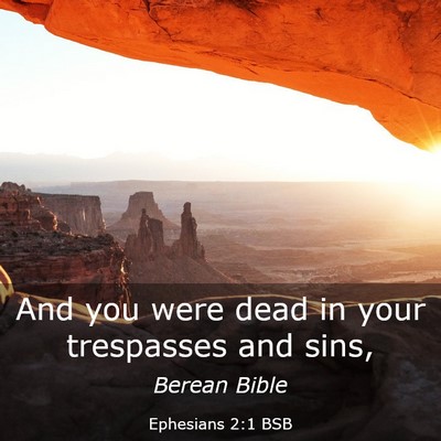 Picture 03 - Ephesians 2:1 BSB - And you were dead in your trespasses and - Bible Verse Picture