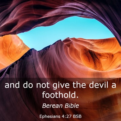 Picture 03 - Ephesians 4:27 BSB - and do not give the devil a - Bible Verse Picture