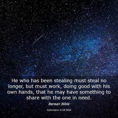 Picture 03 - Ephesians 4:28 BSB - He who has been stealing must steal no longer, - Bible Verse Picture