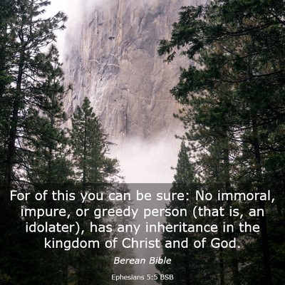 Picture 03 - Ephesians 5:5 BSB - For of this you can be sure: No immoral, impure, - Bible Verse Picture