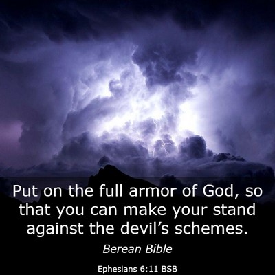 Picture 03 - Ephesians 6:11 BSB - Put on the full armor of God, so that you can - Bible Verse Picture