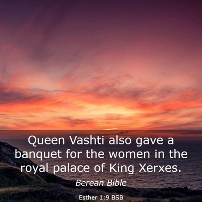 Picture 03 - Esther 1:9 BSB - Queen Vashti also gave a banquet for the women in - Bible Verse Picture