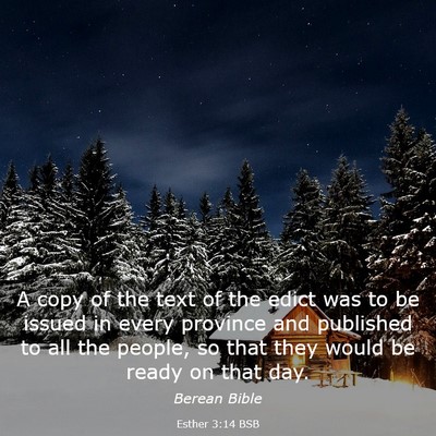 Picture 03 - Esther 3:14 BSB - A copy of the text of the edict was to be issued - Bible Verse Picture