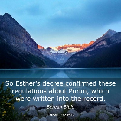 Picture 03 - Esther 9:32 BSB - So Esther’s decree confirmed these regulations - Bible Verse Picture