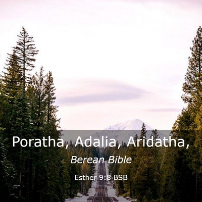 Picture 03 - Esther 9:8 BSB - Poratha, Adalia, - Bible Verse Picture