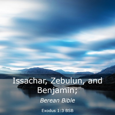 Picture 03 - Exodus 1:3 BSB - Issachar, Zebulun, and - Bible Verse Picture