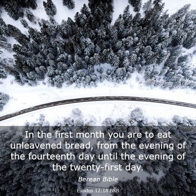 Picture 03 - Exodus 12:18 BSB - In the first month you are to eat unleavened - Bible Verse Picture