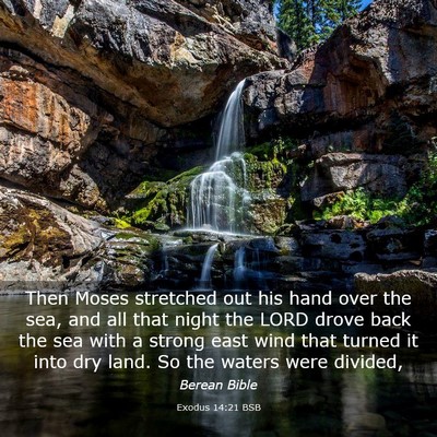 Picture 03 - Exodus 14:21 BSB - Then Moses stretched out his hand over the sea, - Bible Verse Picture