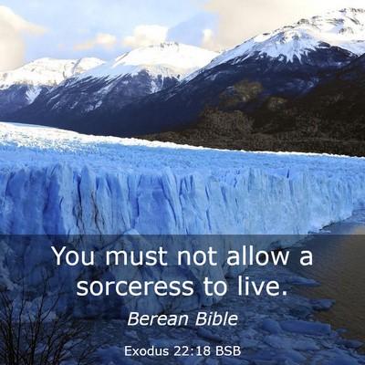 Picture 03 - Exodus 22:18 BSB - You must not allow a sorceress to - Bible Verse Picture