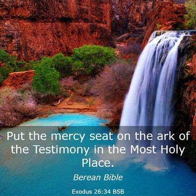 Picture 03 - Exodus 26:34 BSB - Put the mercy seat on the ark of the Testimony in - Bible Verse Picture
