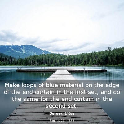 Picture 03 - Exodus 26:4 BSB - Make loops of blue material on the edge of the - Bible Verse Picture
