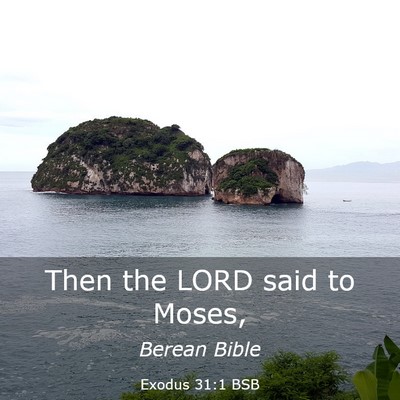 Picture 03 - Exodus 31:1 BSB - Then the LORD said to - Bible Verse Picture