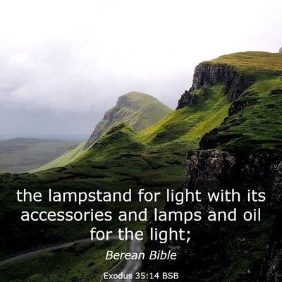 Picture 03 - Exodus 35:14 BSB - the lampstand for light with its accessories and - Bible Verse Picture