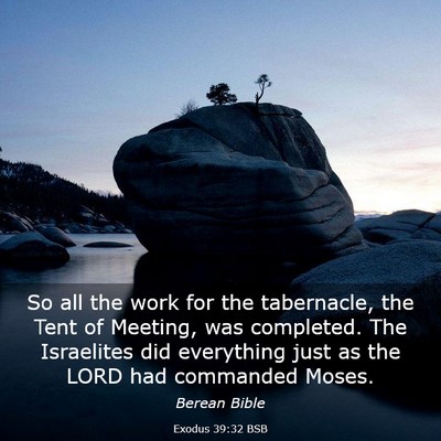 Picture 03 - Exodus 39:32 BSB - So all the work for the tabernacle, the Tent of - Bible Verse Picture