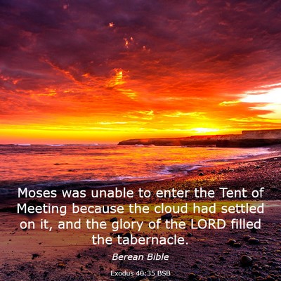 Picture 03 - Exodus 40:35 BSB - Moses was unable to enter the Tent of Meeting - Bible Verse Picture
