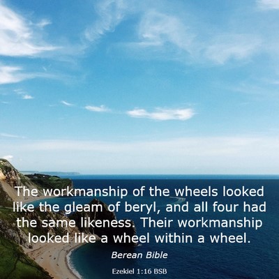 Picture 03 - Ezekiel 1:16 BSB - The workmanship of the wheels looked like the - Bible Verse Picture