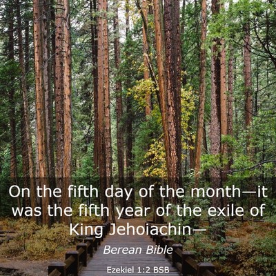 Picture 03 - Ezekiel 1:2 BSB - On the fifth day of the month—it was the fifth - Bible Verse Picture
