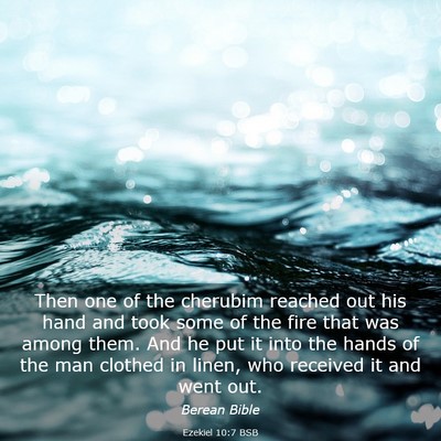 Picture 03 - Ezekiel 10:7 BSB - Then one of the cherubim reached out his hand and - Bible Verse Picture