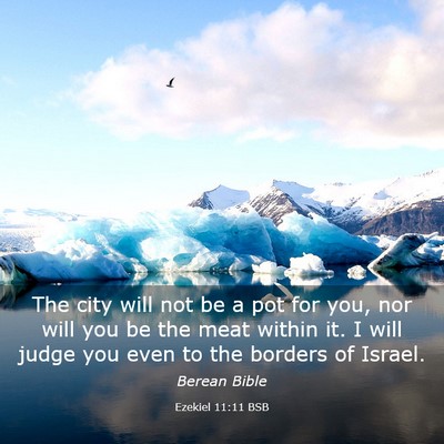 Picture 03 - Ezekiel 11:11 BSB - The city will not be a pot for you, nor will you - Bible Verse Picture