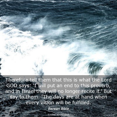 Picture 03 - Ezekiel 12:23 BSB - Therefore tell them that this is what the Lord - Bible Verse Picture