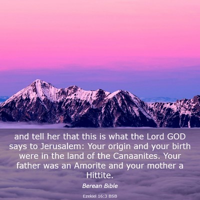 Picture 03 - Ezekiel 16:3 BSB - and tell her that this is what the Lord GOD says - Bible Verse Picture