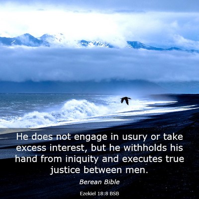 Picture 03 - Ezekiel 18:8 BSB - He does not engage in usury or take excess - Bible Verse Picture