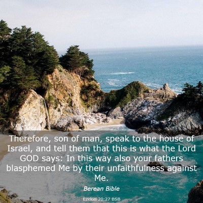 Picture 03 - Ezekiel 20:27 BSB - Therefore, son of man, speak to the house of - Bible Verse Picture