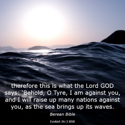 Picture 03 - Ezekiel 26:3 BSB - therefore this is what the Lord GOD says: - Bible Verse Picture