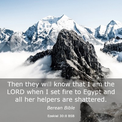 Picture 03 - Ezekiel 30:8 BSB - Then they will know that I am the LORD when I set - Bible Verse Picture