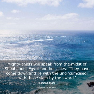 Picture 03 - Ezekiel 32:21 BSB - Mighty chiefs will speak from the midst of Sheol - Bible Verse Picture