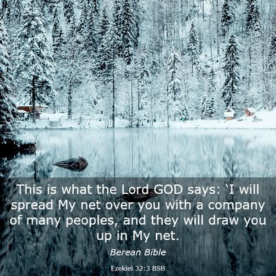 Picture 03 - Ezekiel 32:3 BSB - This is what the Lord GOD says: ‘I will spread - Bible Verse Picture